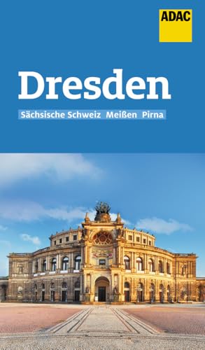 ADAC Reiseführer Dresden und Sächsische Schweiz: Der Kompakte mit den ADAC Top Tipps und cleveren Klappenkarten von ADAC Reisefhrer