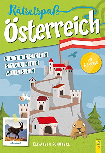 Rätselspaß Österreich – 1. Klasse Volksschule: Entdecken – Staunen – Wissen