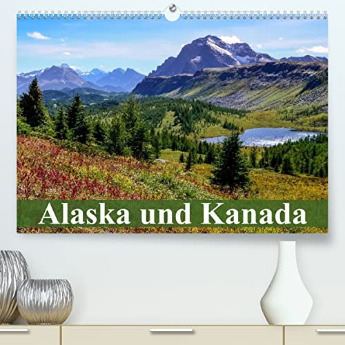 Alaska und Kanada (hochwertiger Premium Wandkalender 2024 DIN A2 quer), Kunstdruck in Hochglanz