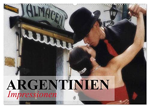 Argentinien - Impressionen (Wandkalender 2025 DIN A2 quer), CALVENDO Monatskalender