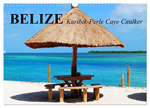 Belize. Karibik-Perle Caye Caulker (Wandkalender 2025 DIN A3 quer), CALVENDO Monatskalender von CALVENDO