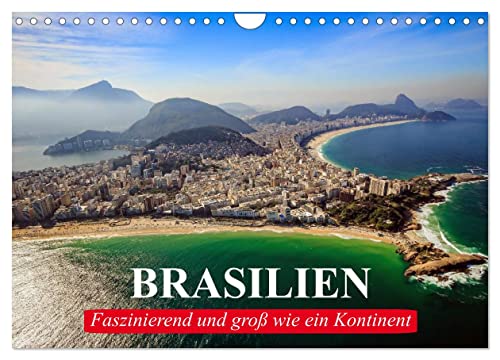 Brasilien. Faszinierend und groß wie ein Kontinent (Wandkalender 2024 DIN A4 quer), CALVENDO Monatskalender von CALVENDO