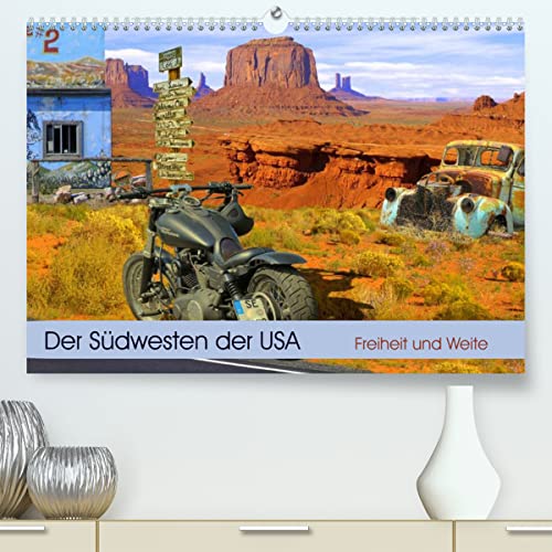 Der Südwesten der USA. Freiheit und Weite (hochwertiger Premium Wandkalender 2024 DIN A2 quer), Kunstdruck in Hochglanz