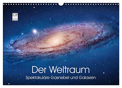 Der Weltraum. Spektakuläre Gasnebel und Galaxien (Wandkalender 2024 DIN A3 quer), CALVENDO Monatskalender von CALVENDO