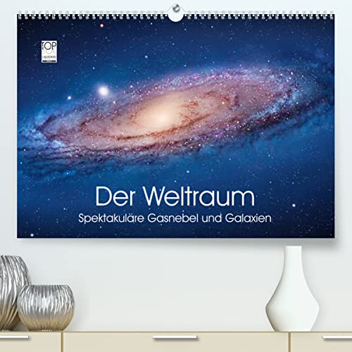Der Weltraum. Spektakuläre Gasnebel und Galaxien (hochwertiger Premium Wandkalender 2024 DIN A2 quer), Kunstdruck in Hochglanz
