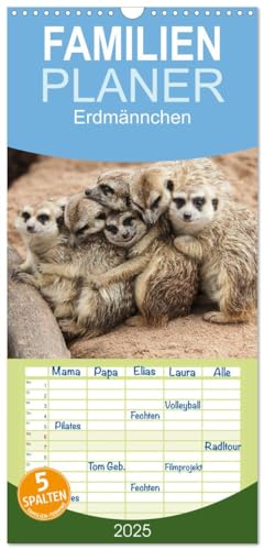 Familienplaner 2025 - Erdmännchen mit 5 Spalten (Wandkalender, 21 cm x 45 cm), CALVENDO von CALVENDO