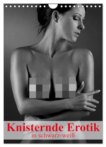 Knisternde Erotik in schwarz-weiß (Wandkalender 2025 DIN A4 hoch), CALVENDO Monatskalender: Ein erotischer Planer für ein sinnliches und knisterndes Jahr (CALVENDO Erotik) von CALVENDO
