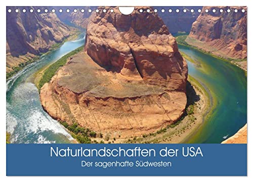 Naturlandschaften der USA. Der sagenhafte Südwesten (Wandkalender 2024 DIN A4 quer), CALVENDO Monatskalender von CALVENDO