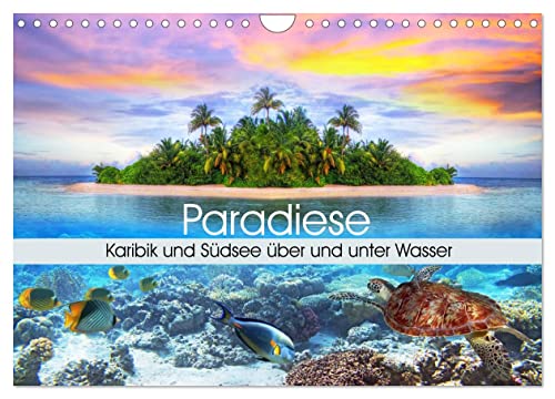 Paradiese. Karibik und Südsee über und unter Wasser (Wandkalender 2024 DIN A4 quer), CALVENDO Monatskalender von CALVENDO