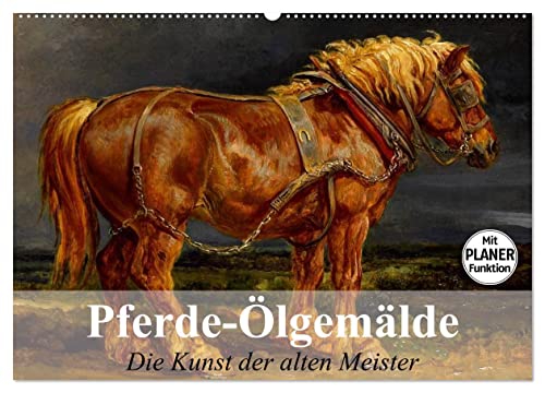 Pferde-Ölgemälde. Die Kunst der alten Meister (Wandkalender 2024 DIN A2 quer), CALVENDO Monatskalender