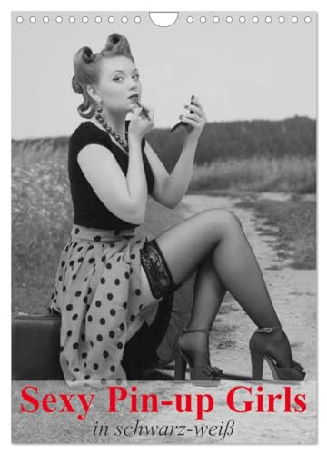 Sexy Pin-up Girls in schwarz-weiß (Wandkalender 2025 DIN A4 hoch), CALVENDO Monatskalender von CALVENDO