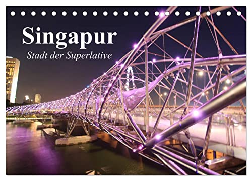 Singapur. Stadt der Superlative (Tischkalender 2024 DIN A5 quer), CALVENDO Monatskalender