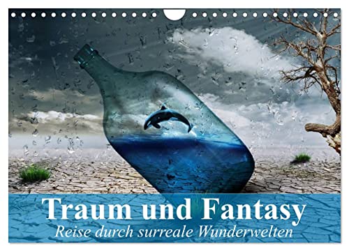 Traum und Fantasy. Reise durch surreale Wunderwelten (Wandkalender 2024 DIN A4 quer), CALVENDO Monatskalender von CALVENDO
