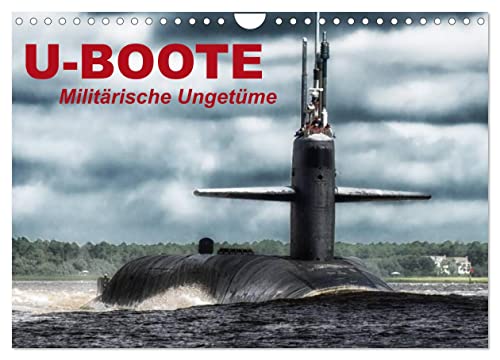 U-Boote - Militärische Ungetüme (Wandkalender 2024 DIN A4 quer), CALVENDO Monatskalender von CALVENDO