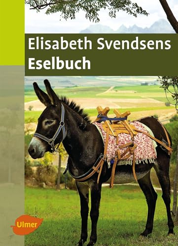 Elisabeth Svendsens Eselbuch (Steinbachs Naturführer)