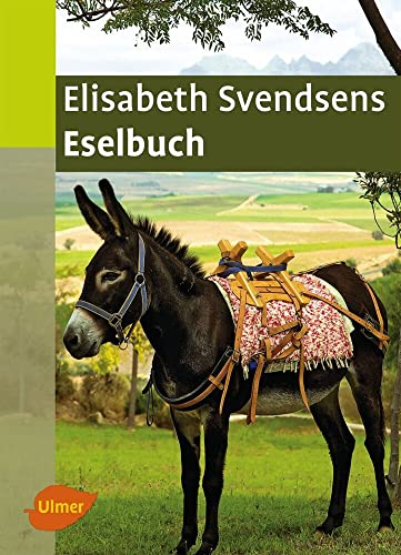 Elisabeth Svendsens Eselbuch (Steinbachs Naturführer)