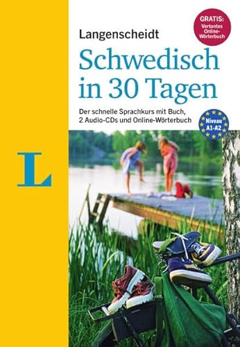Langenscheidt Schwedisch in 30 Tagen - Set mit Buch und 2 Audio-CDs: Der schnelle Sprachkurs: Der schnelle Sprachkurs. Gratis-Zugang zum ... (Langenscheidt Sprachkurse "...in 30 Tagen")