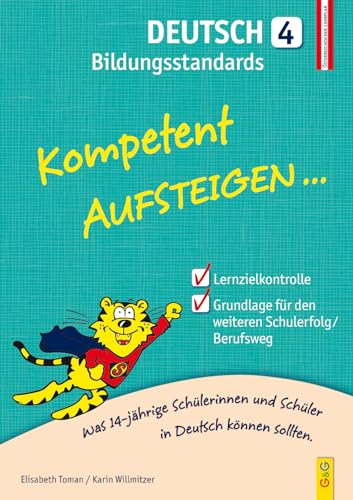 Kompetent Aufsteigen Deutsch Bildungsstandards 4. Klasse AHS/NMS von G & G Kinder- u. Jugendbuch
