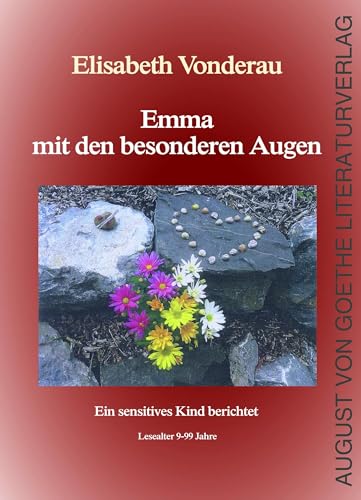 Emma mit den besonderen Augen: Ein sensitives Kind berichtet von Fouque Literaturverlag