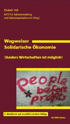 Wegweiser Solidarische Ökonomie: Anders Wirstchaften ist möglich von AG SPAK Bcher