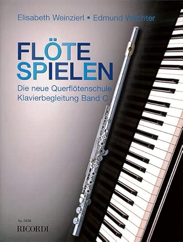 FLOTE SPIELEN - KLAVIERBEGLEITUNG BAND C FLUTE TRAVERSIERE