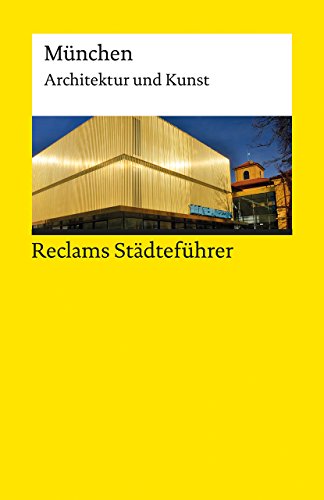 Reclams Städteführer München. Architektur und Kunst: Wünsche-Werdehausen, Elisabeth – Reiseführer; Städtetrip – 19395 – 3., durchges. und aktual. Auflage 2022 (Reclams Universal-Bibliothek) von Reclam Philipp Jun.
