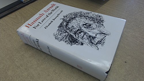 Hannah Arendt: For Love of the World von Yale University Press