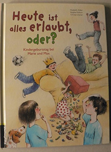 Heute ist alles erlaubt, oder?: Kindergeburtstag bei Marie und Max