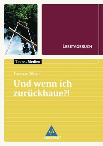 Texte.Medien: Elisabeth Zöller: Und wenn ich zurückhaue?: Lesetagebuch Einzelheft (Texte.Medien: Kinder- und Jugendbücher ab Klasse 5) Texte.Medien: Elisabeth Zöller: Und wenn ich zurückhaue?: Lesetagebuch Einzelheft (Texte.Medien: Kinder- und Jugendbücher ab Klasse 5)