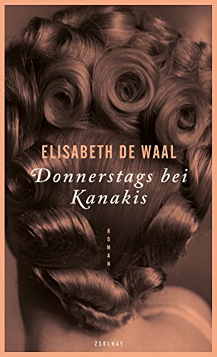 Donnerstags bei Kanakis: Roman von Paul Zsolnay Verlag