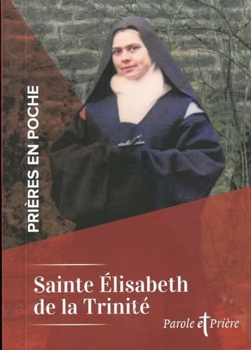 Prières en poche - Sainte Elisabeth de la Trinité