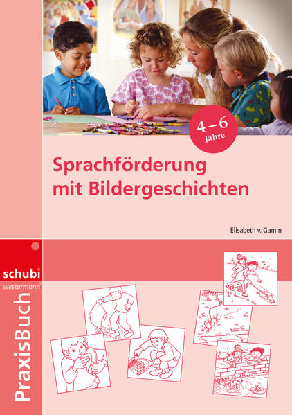 Sprachförderung mit Bildergeschichten in Vorschule und Kindergarten von Georg Westermann Verlag