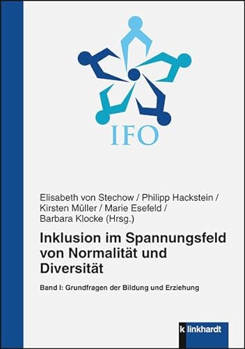 Inklusion im Spannungsfeld von Normalität und Diversität: Band I: Grundfragen der Bildung und Erziehung von Klinkhardt, Julius