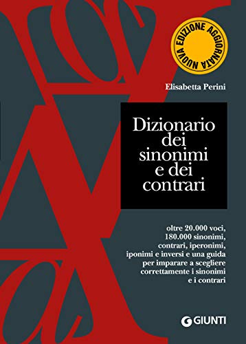 Dizionario dei sinonimi e dei contrari (Dizionari e repertori) von Giunti