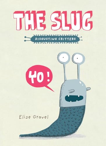 The Slug (Disgusting Creatures)