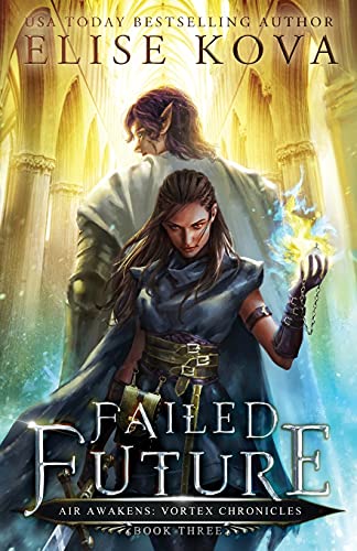 Failed Future (Air Awakens: Vortex Chronicles, Band 3) von Silver Wing Press