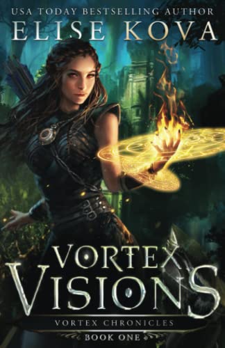 Vortex Visions (Vortex Chronicles, Band 1)