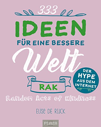 Bucket List für Weltverbesserer: Random Acts of Kindness - 333 Ideen für eine bessere Welt (AAZPU25) Bucket List für Weltverbesserer: Random Acts of Kindness - 333 Ideen für eine bessere Welt (AAZPU25)