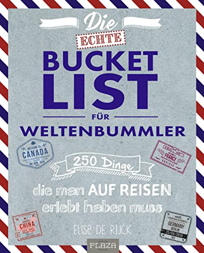 Die echte Bucket List für Weltenbummler: 250 Dinge, die man auf Reisen erlebt haben muss (AAZPU25) Die echte Bucket List für Weltenbummler: 250 Dinge, die man auf Reisen erlebt haben muss (AAZPU25)
