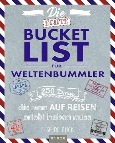 Die echte Bucket List für Weltenbummler: 250 Dinge, die man auf Reisen erlebt haben muss (AAZPU25)