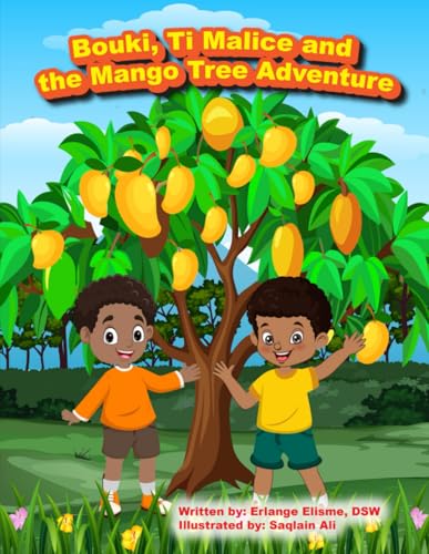 Bouki, Ti Malice and the Mango Tree Adventure von Elisme Consulting Services, LLC