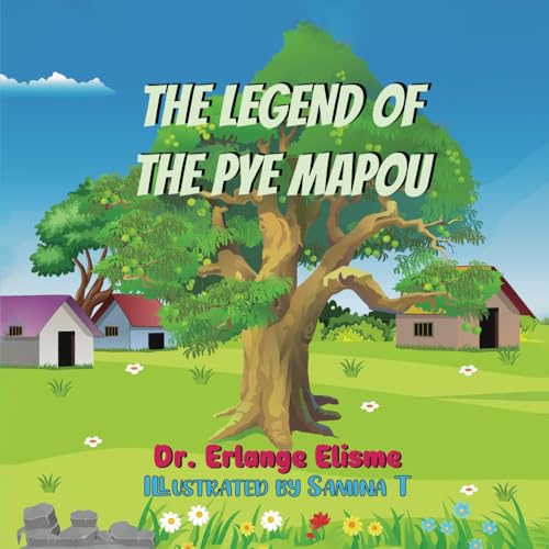 The Legend of the Pye Mapou von Elisme Consulting Services, LLC