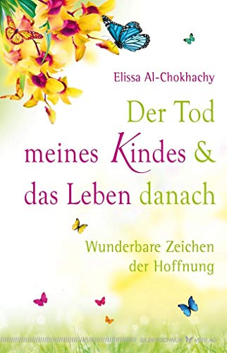 Der Tod meines Kindes und das Leben danach: Wunderbare Zeichen der Hoffnung