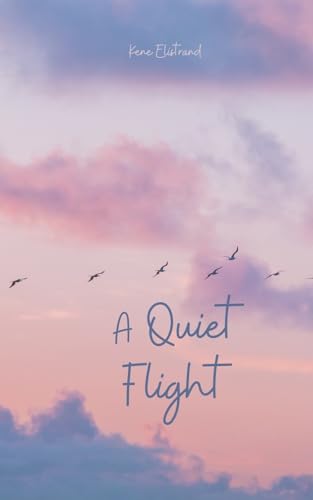 A Quiet Flight von Swan Charm Publishing