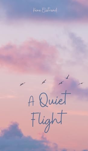A Quiet Flight von Swan Charm Publishing