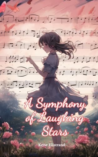 A Symphony of Laughing Stars von Swan Charm Publishing