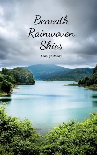 Beneath Rainwoven Skies von Swan Charm Publishing