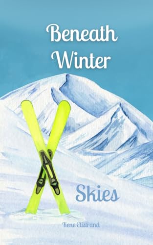 Beneath Winter Skies von Swan Charm Publishing