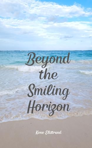 Beyond the Smiling Horizon von Swan Charm Publishing