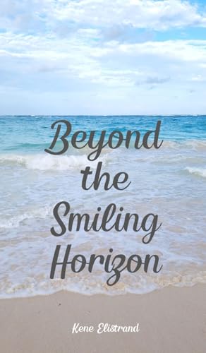 Beyond the Smiling Horizon von Swan Charm Publishing
